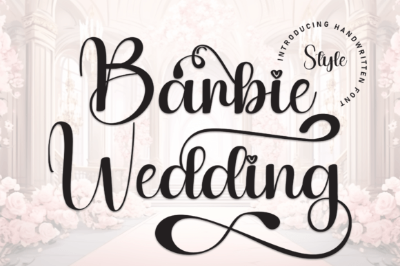 Barbie Wedding Font: Adding a Sweet, Handwritten Touch to Your Designs