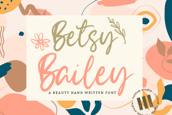 Betsy Bailey: The Sweet and Flowing Handwritten Font for Creative Projects