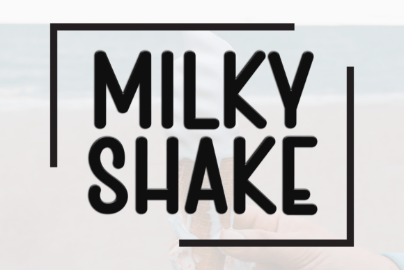 Milky Shake: A Fresh Font for Modern Designers