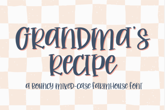 The Cozy Appeal of Grandma's Recipe Font